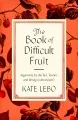 The book of difficult fruit cover