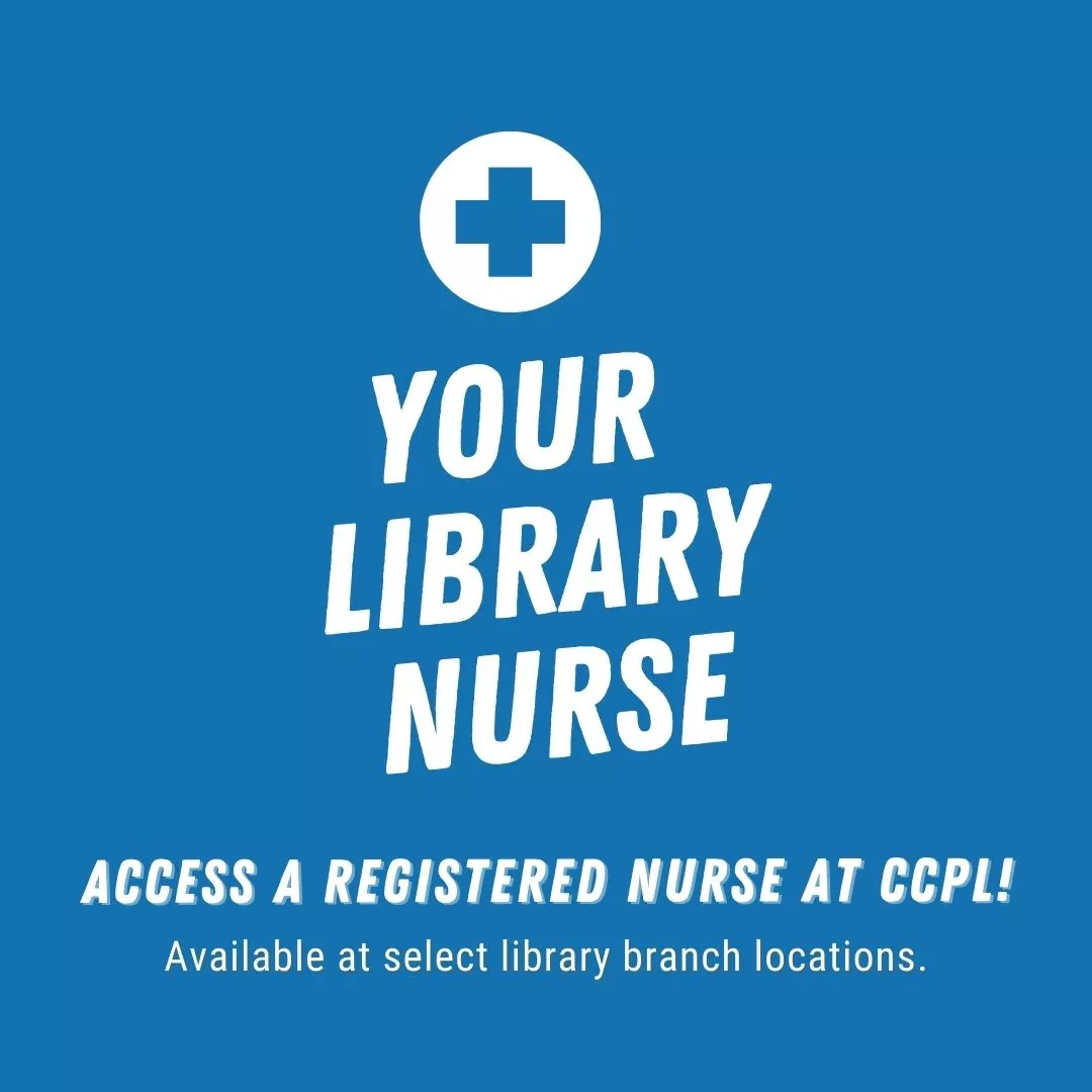 Access a Nurse at CCPL Branches